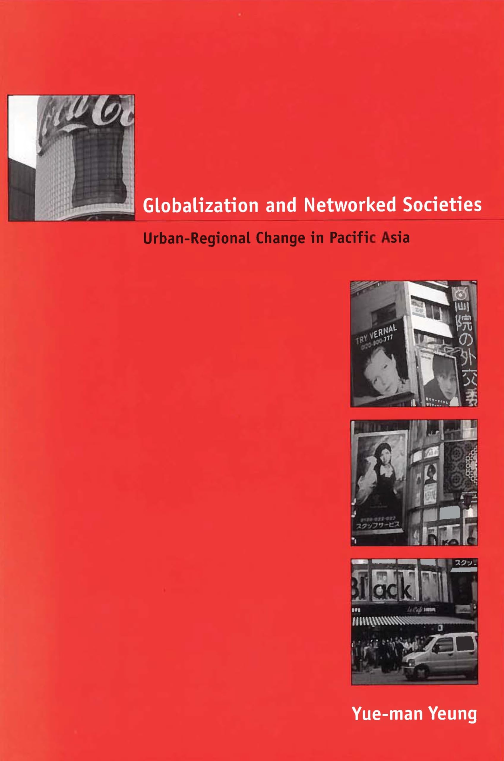 Globalization and Networked Societies: UrbanRegional Change in Pacific Asia,Used