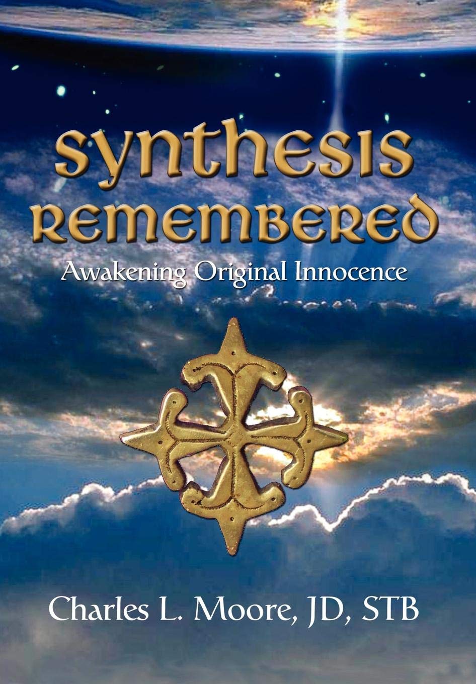 Synthesis Remembered: Awakening Original Innocence,Used