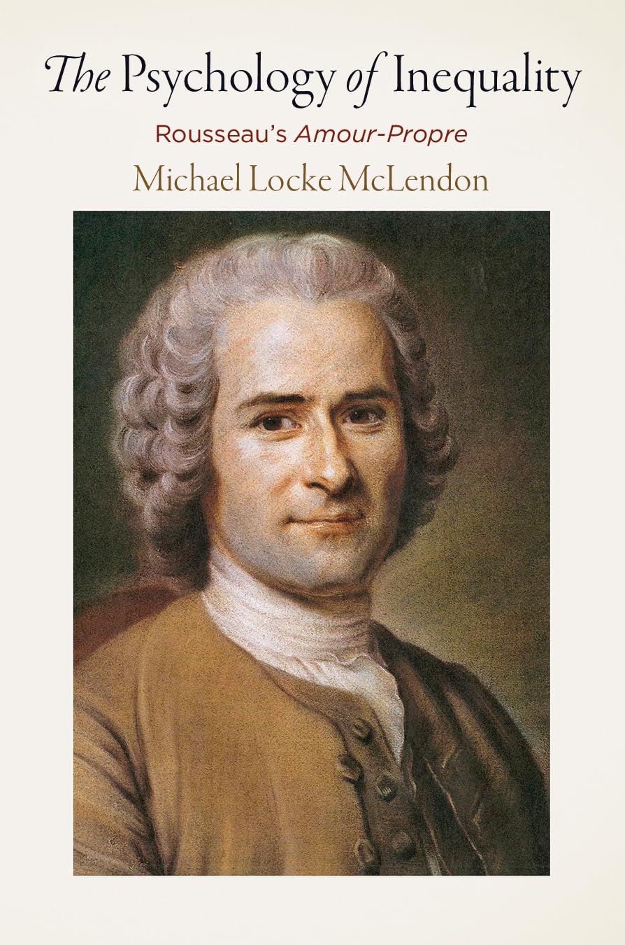 The Psychology Of Inequality: Rousseau'S 'Amourpropre' (Haney Foundation Series),Used