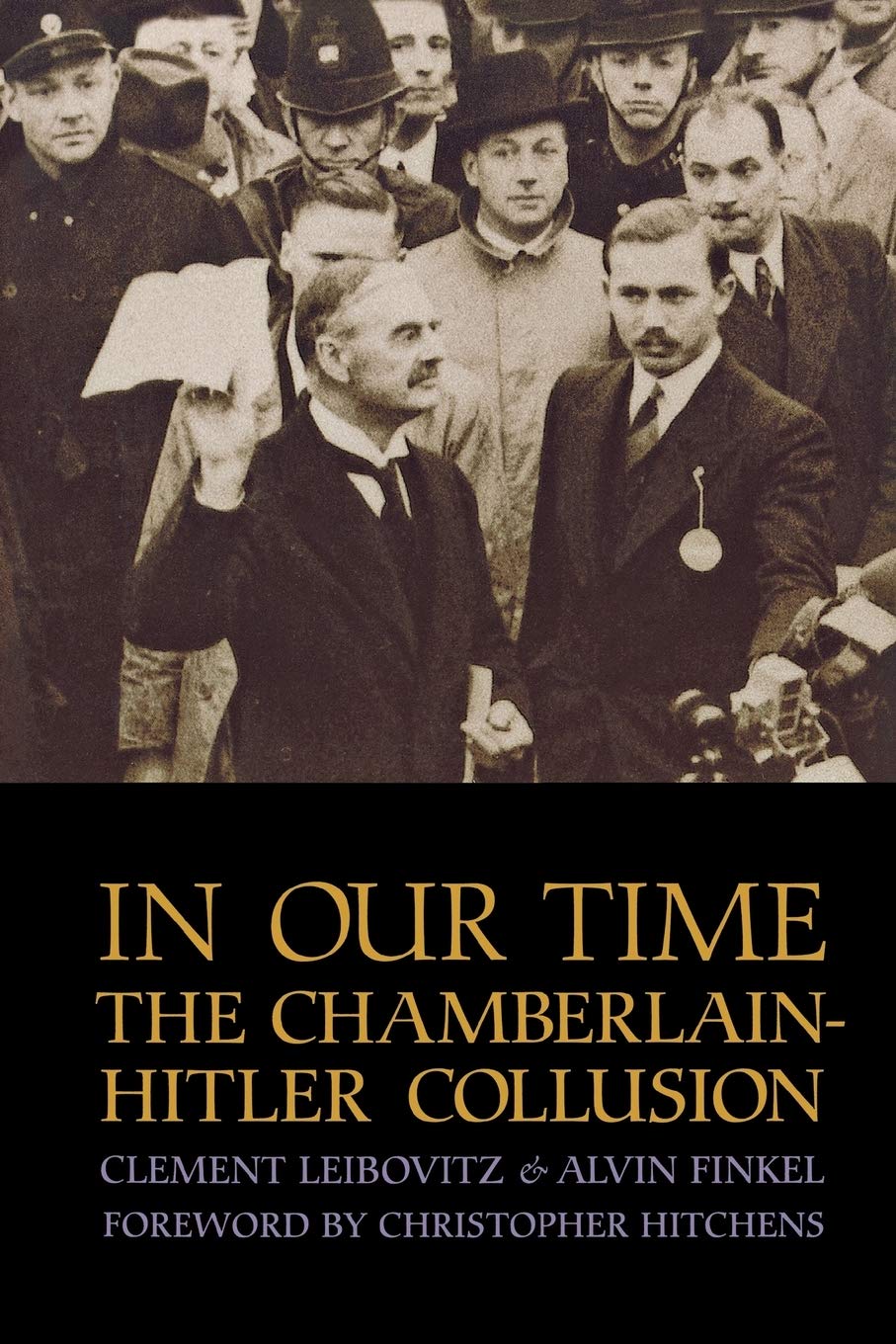 In Our Time: The ChamberlainHitler Collusion,Used