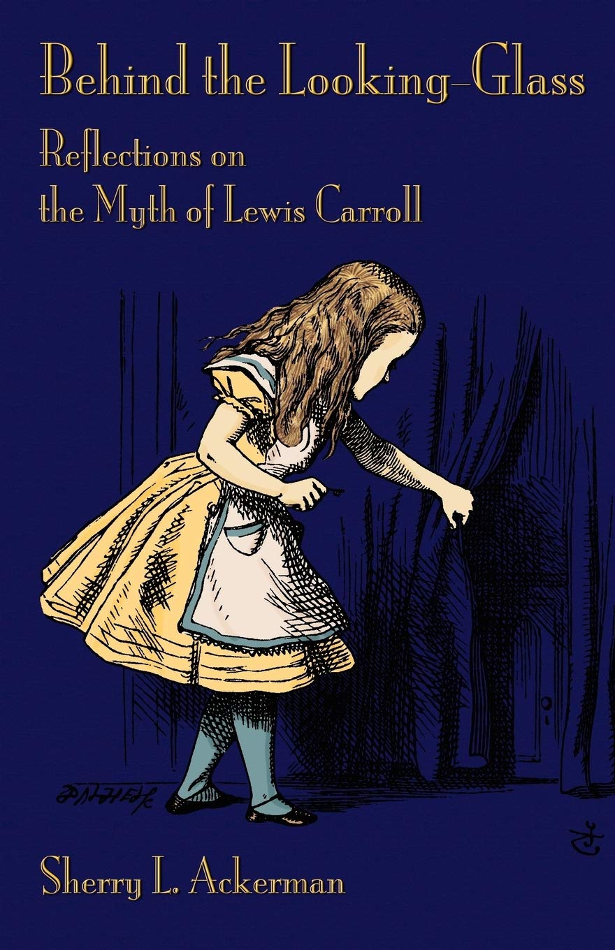 Behind The Lookingglass: Reflections On The Myth Of Lewis Carroll,Used