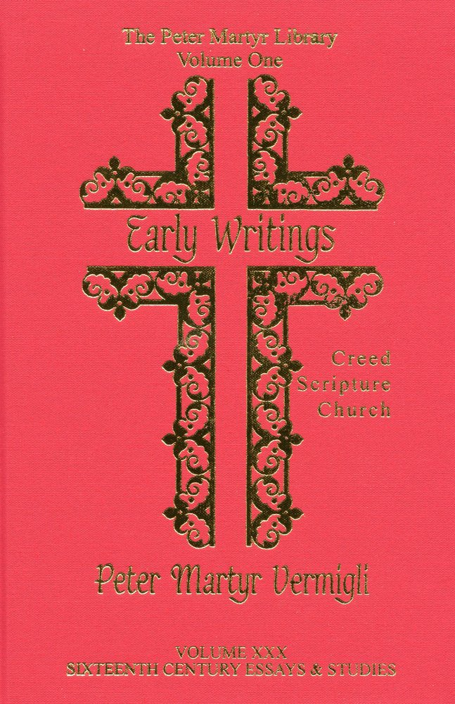 Early Writings: Creed, Scripture, Church (Sixteenth Century Essays & Studies),Used