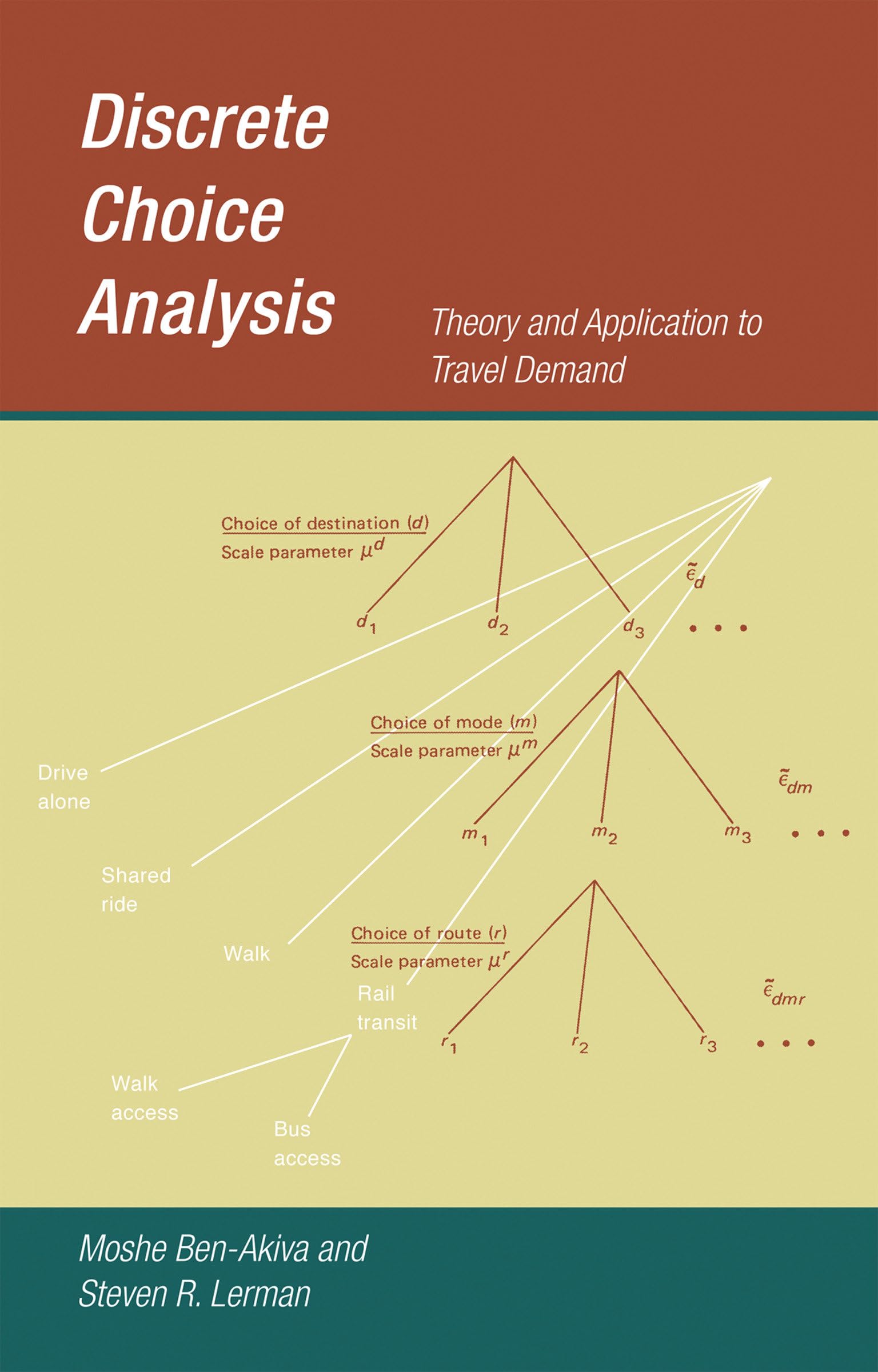 Discrete Choice Analysis: Theory and Application to Travel Demand (Transportation Studies),Used