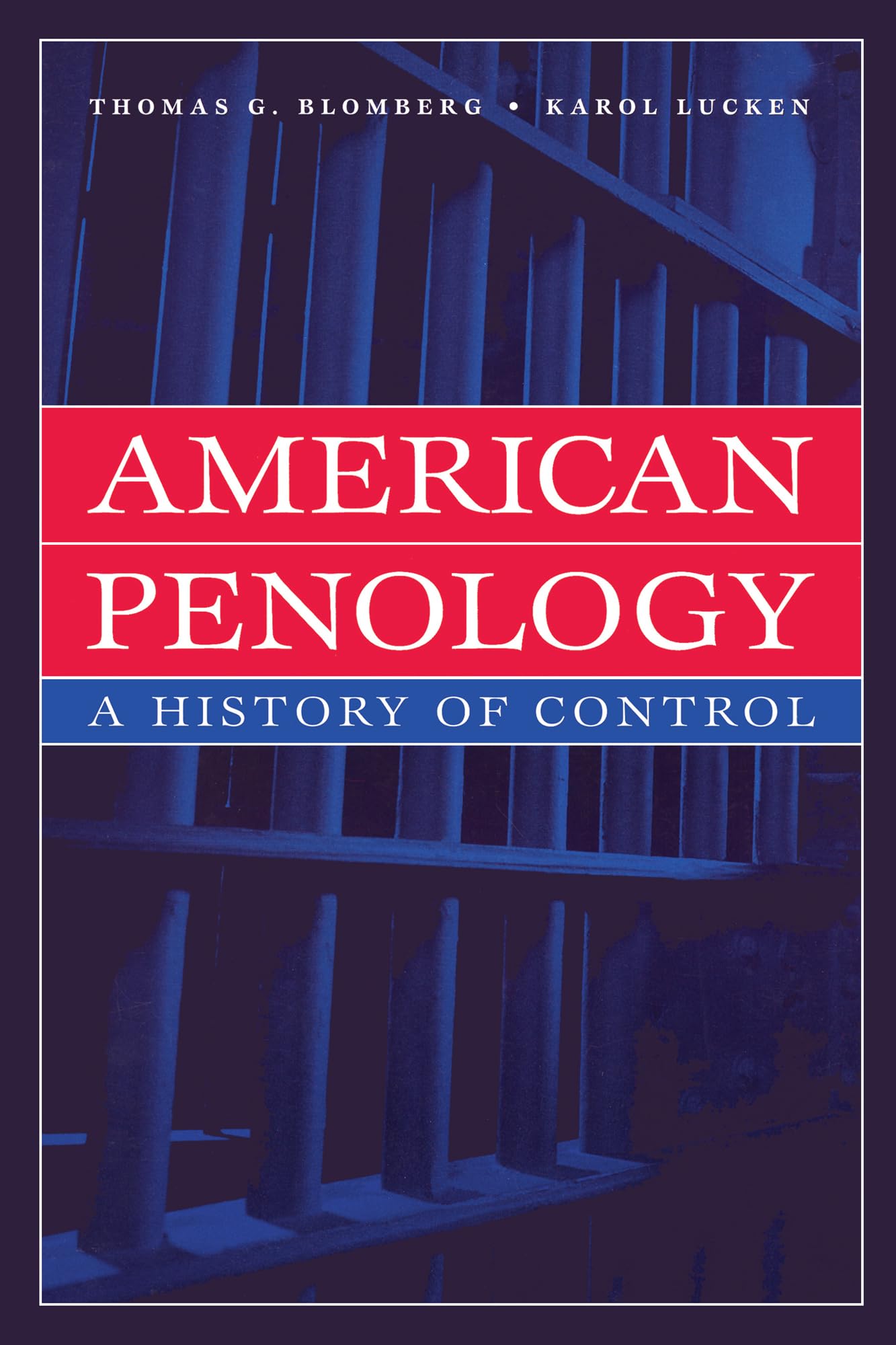 American Penology: A History of Control (New Lines in Criminology),Used