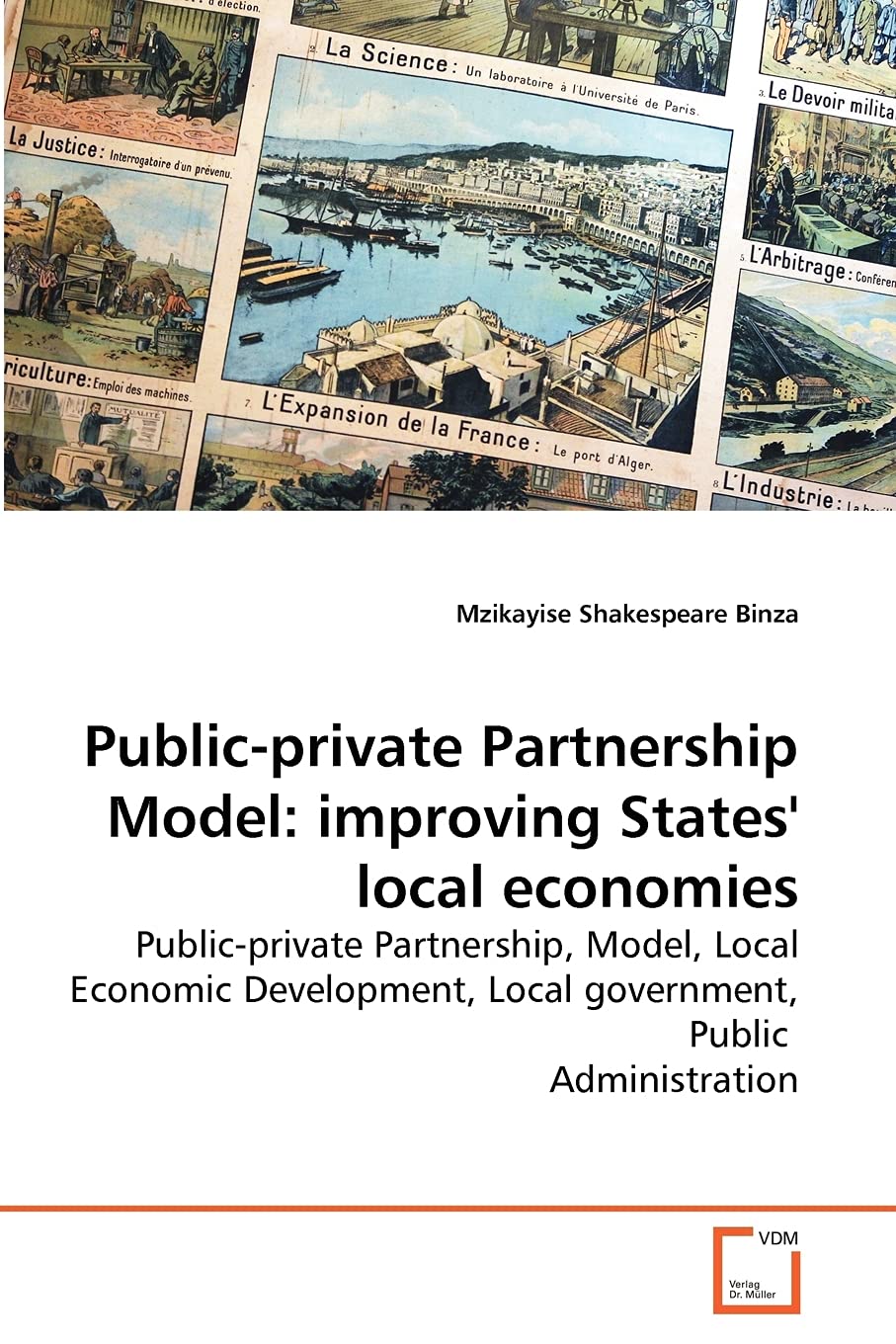 Publicprivate Partnership Model: improving States' local economies: Publicprivate Partnership, Model, Local Economic Developme,Used