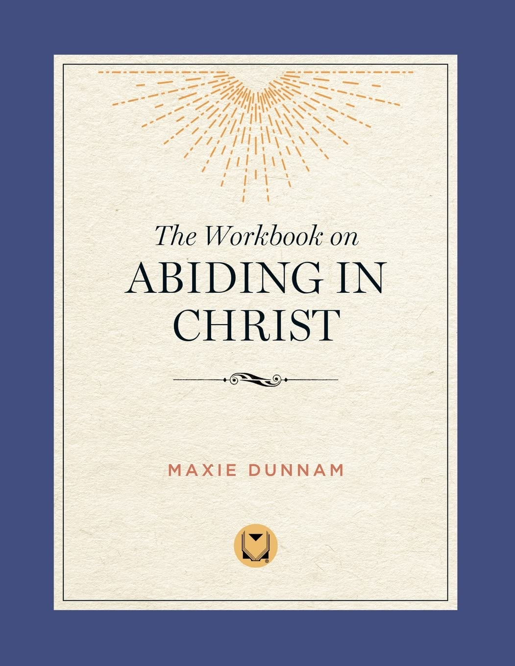 The Workbook on Abiding in Christ: The Way of Living Prayer,Used