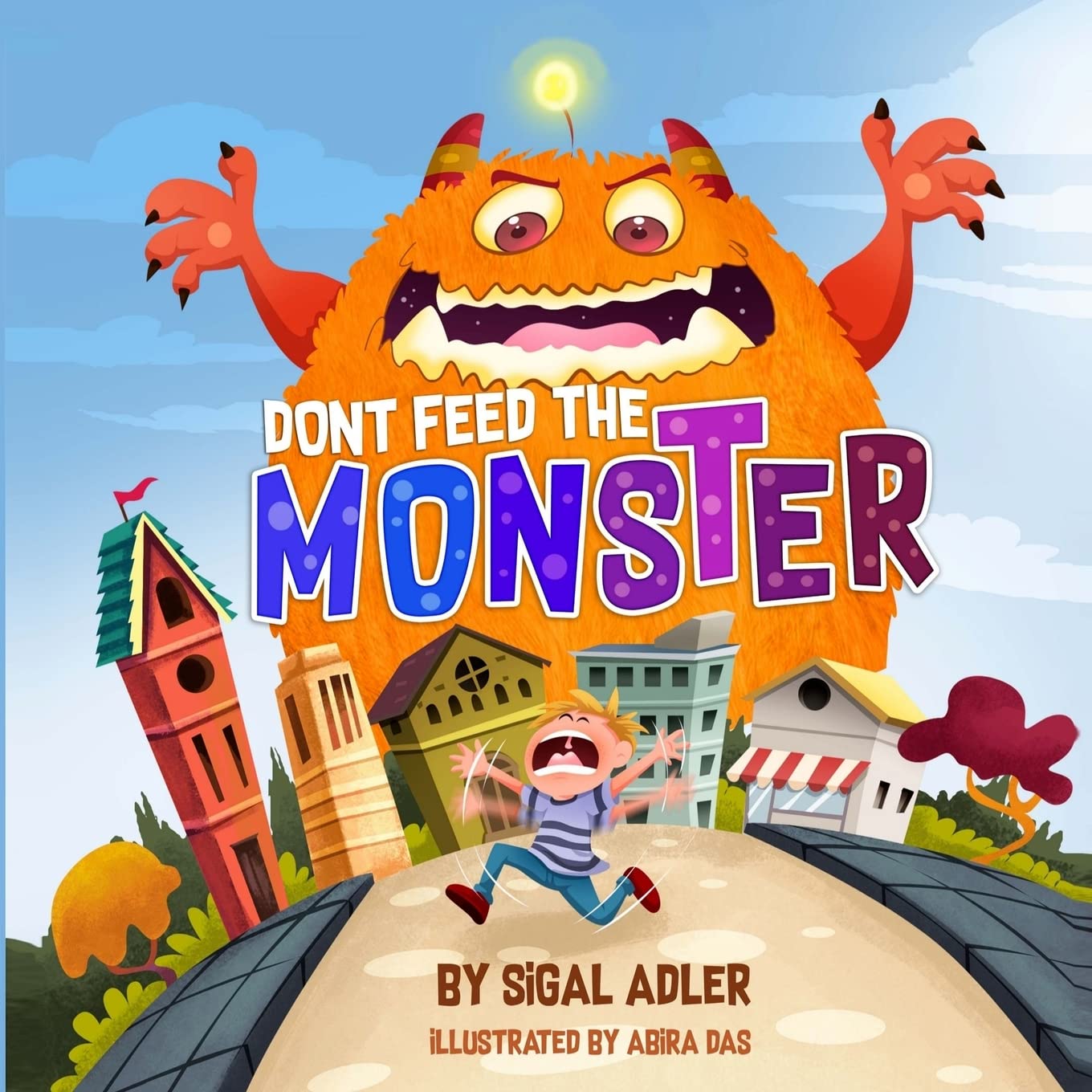 Dont Feed the Monster: Help Kids Overcome their Fears (Halloween picture books),Used