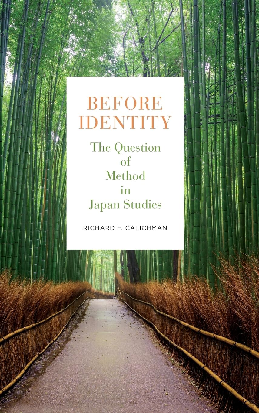 Before Identity: The Question of Method in Japan Studies,Used