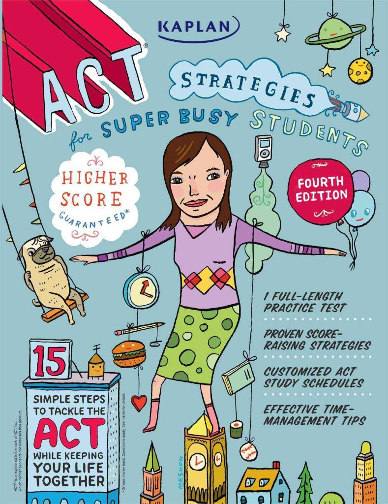Kaplan ACT Strategies for Super Busy Students: 15 Simple Steps to Tackle the ACT While Keeping Your Life Together (Kaplan Test P,Used