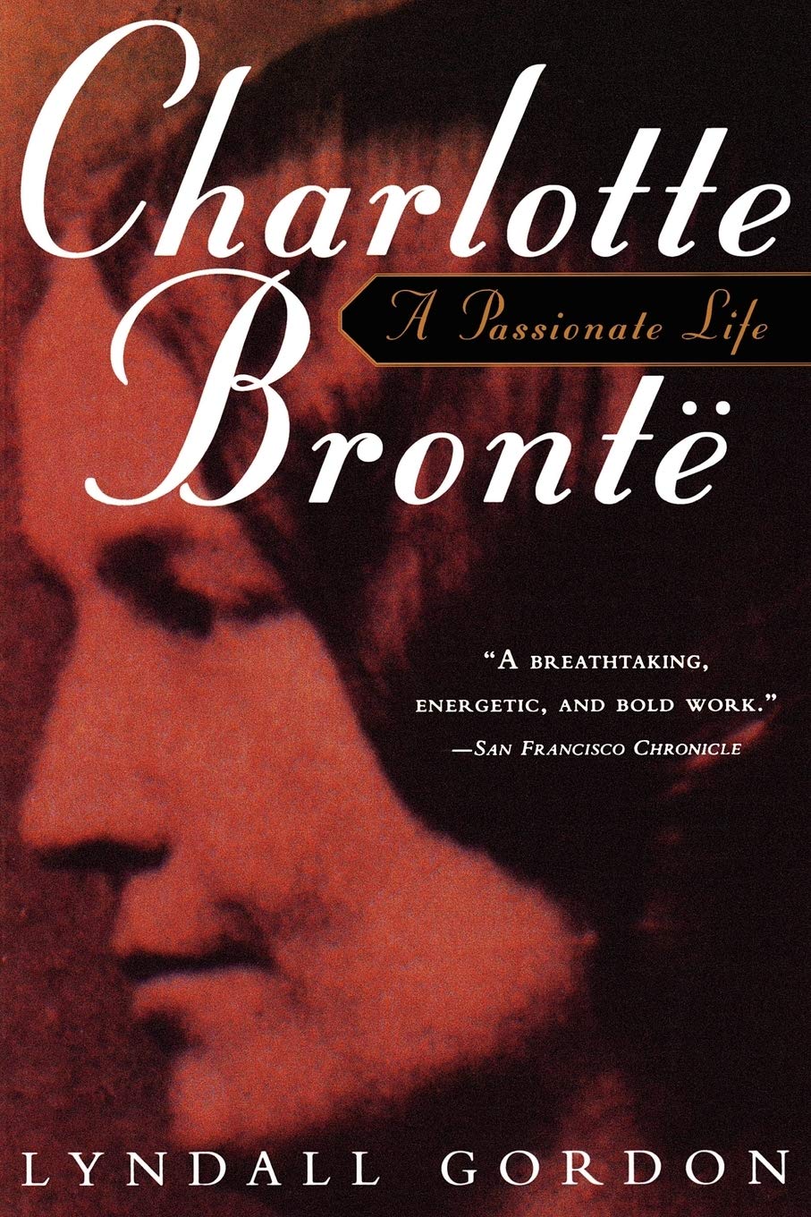 Charlotte Bronte: A Passionate Life,Used