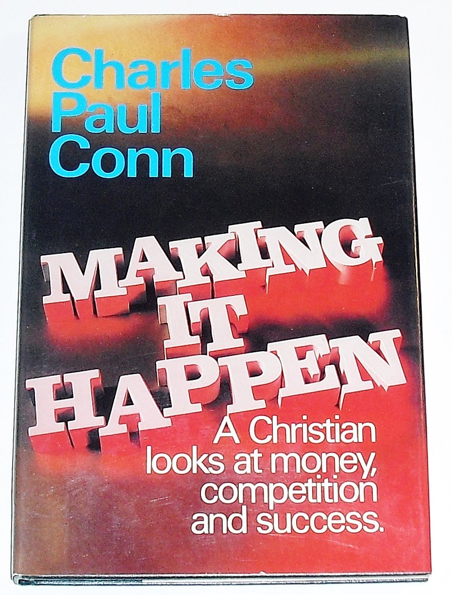 Making it happen: A Christian looks at money, competition, and success,Used