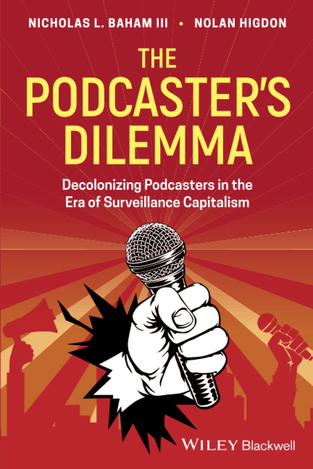 The Podcaster's Dilemma: Decolonizing Podcasters in the Era of Surveillance Capitalism,Used