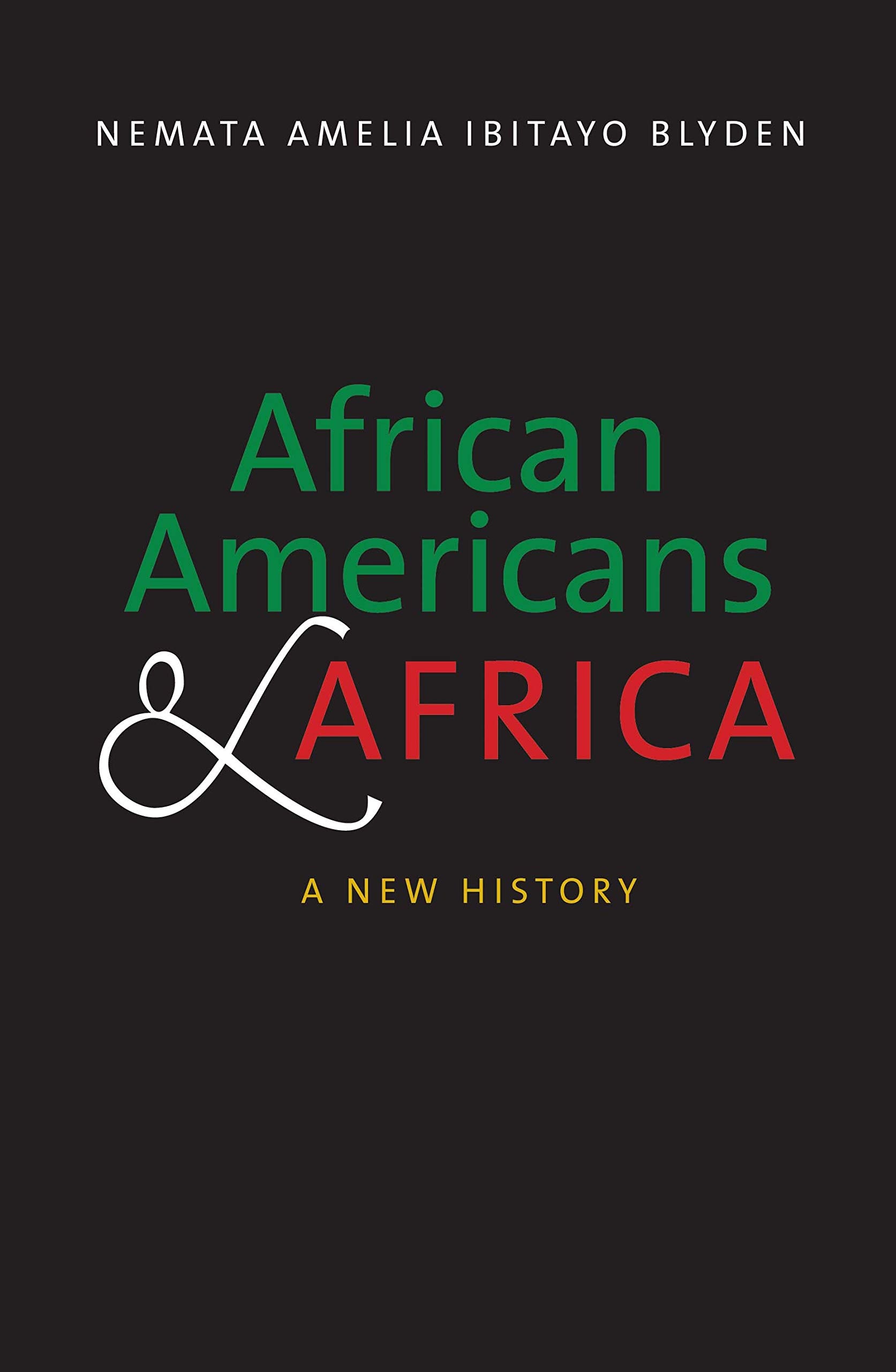 African Americans And Africa: A New History