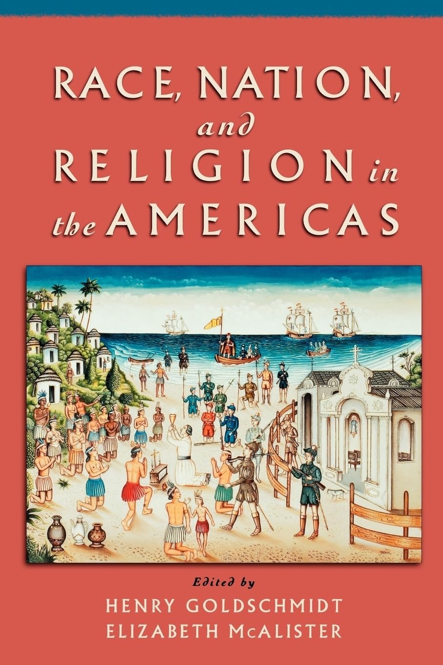 Race, Nation, And Religion In The Americas,New