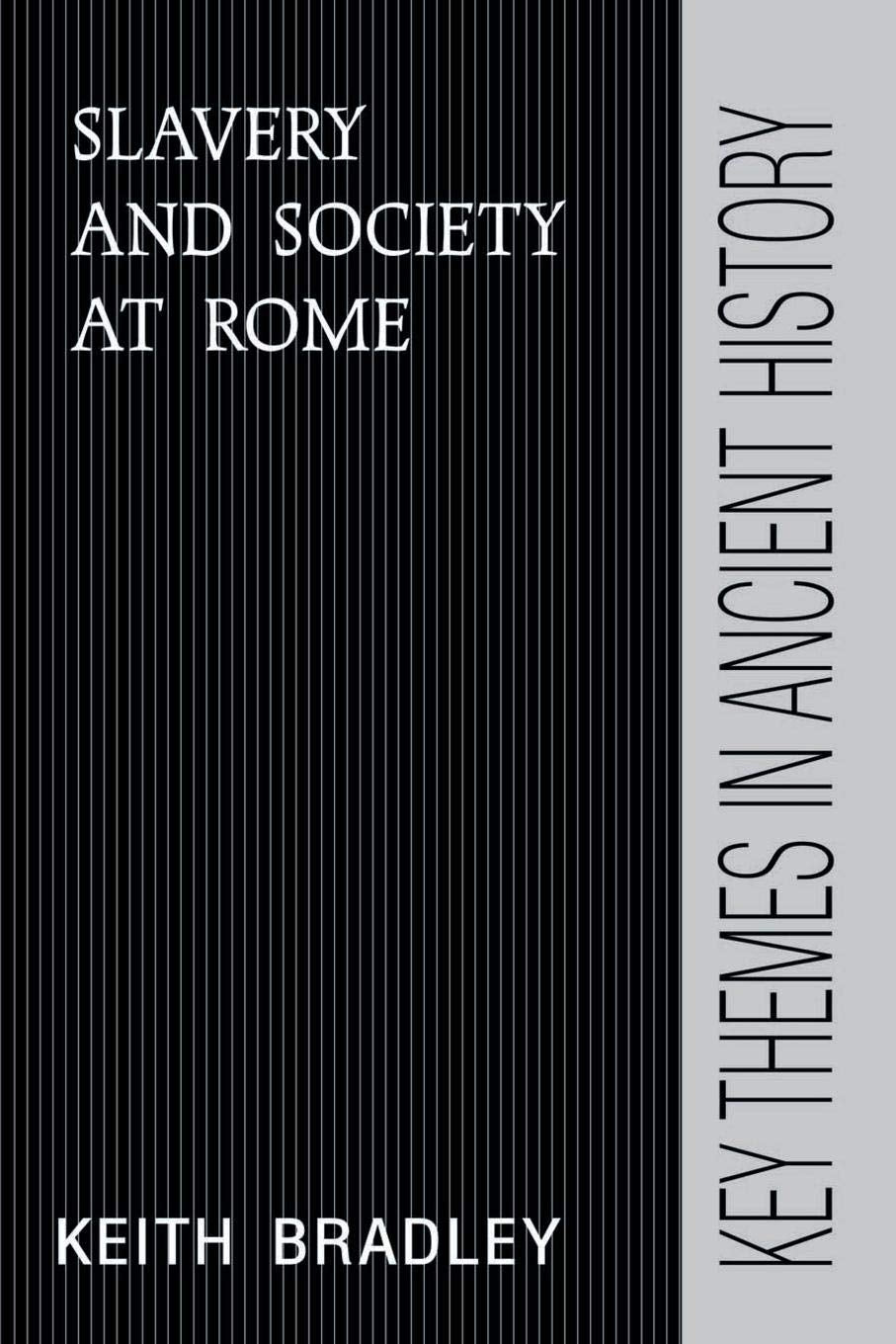 Slavery and Society at Rome (Key Themes in Ancient History),Used