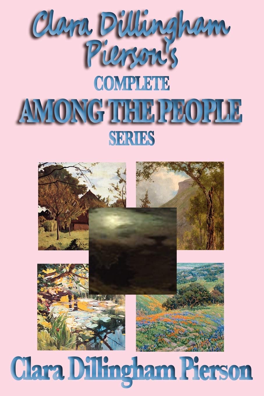 Clara Dillingham Pierson's Complete Among the People Series,New