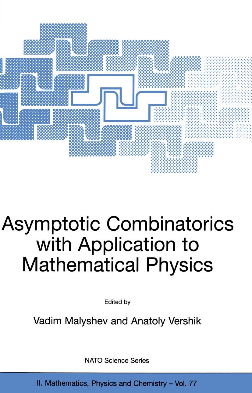 Asymptotic Combinatorics with Application to Mathematical Physics (NATO Science Series II: Mathematics, Physics and Chemistry, 7,Used