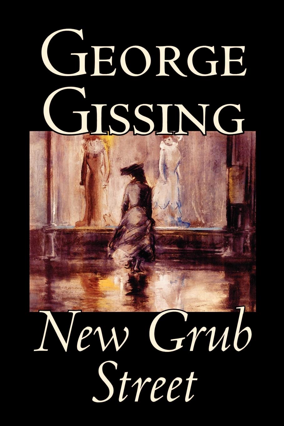 New Grub Street By George Gissing, Fiction,New