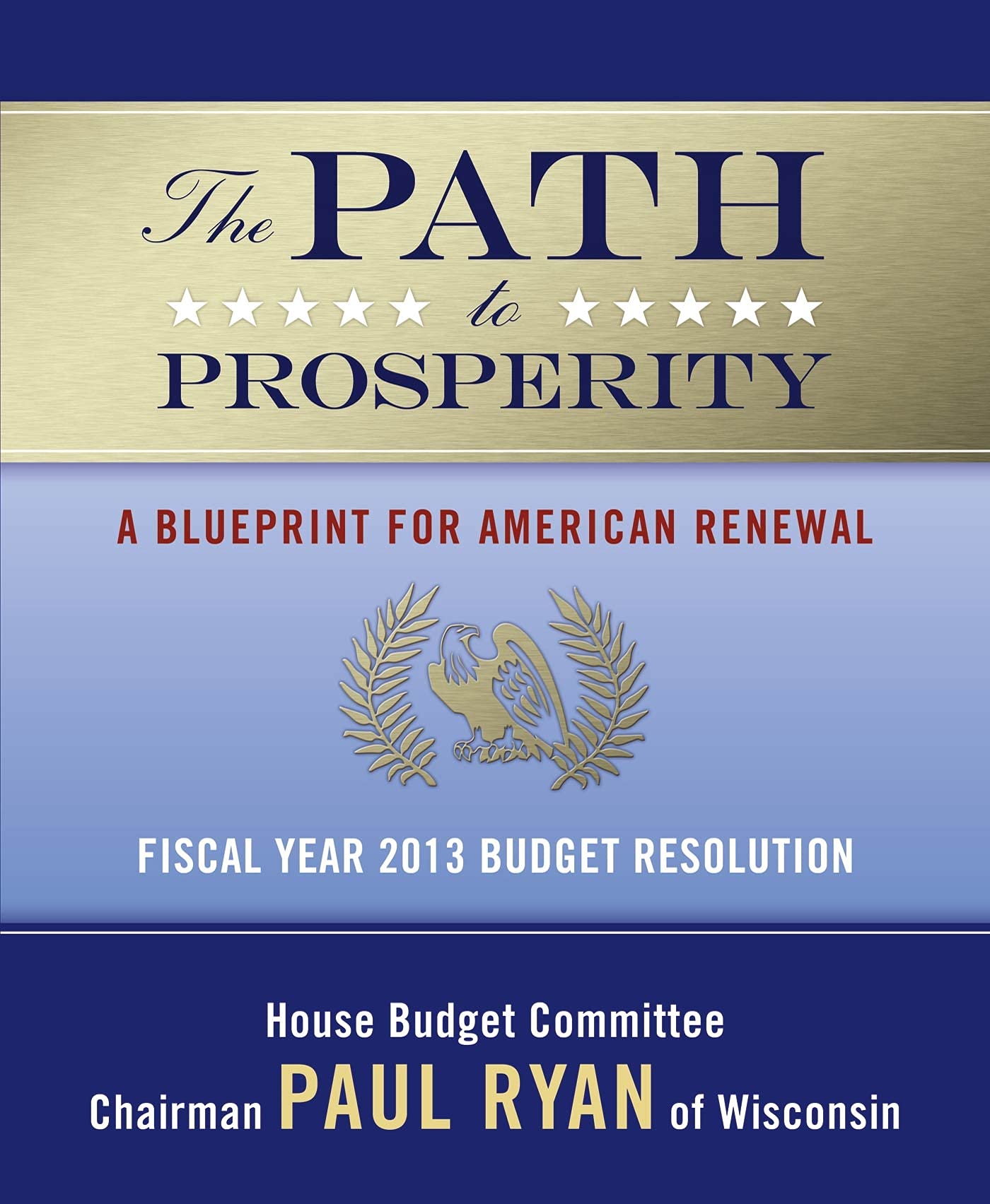 The Path to Prosperity: A Blueprint for American Renewal,Used