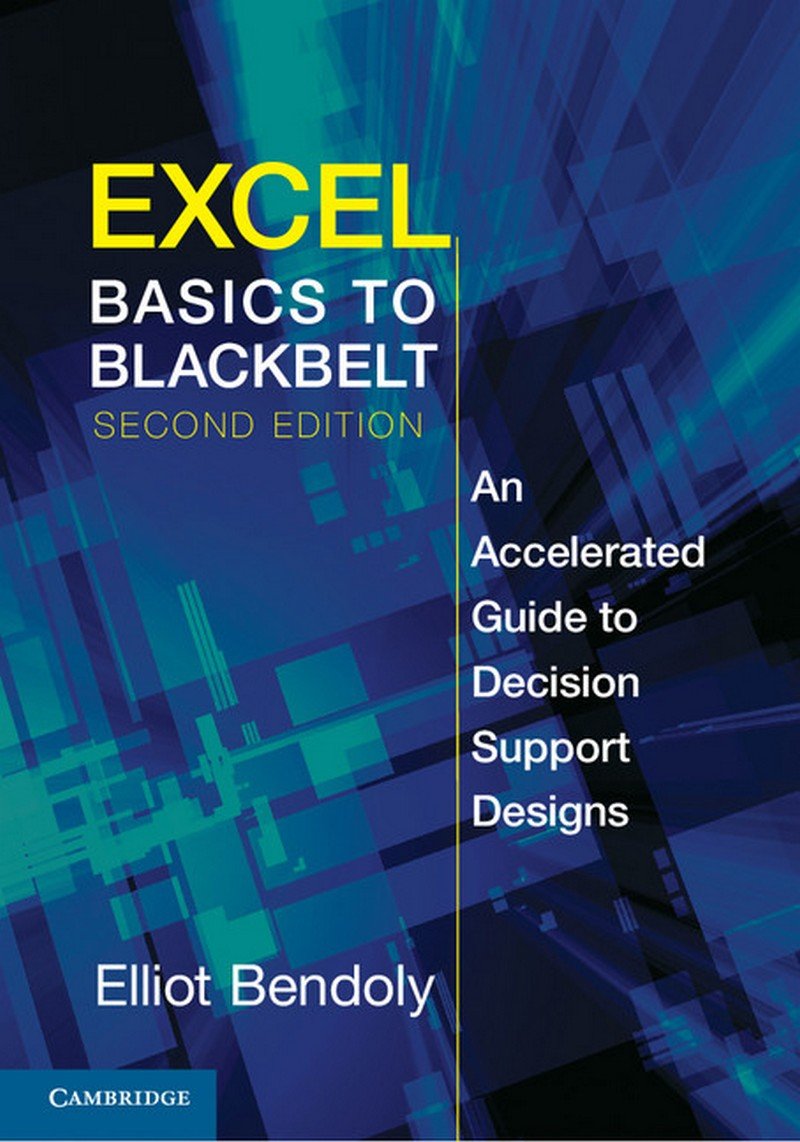 Excel Basics to Blackbelt: An Accelerated Guide to Decision Support Designs,Used