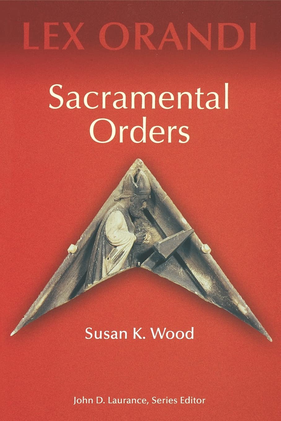 Sacramental Orders (Lex Orandi),Used