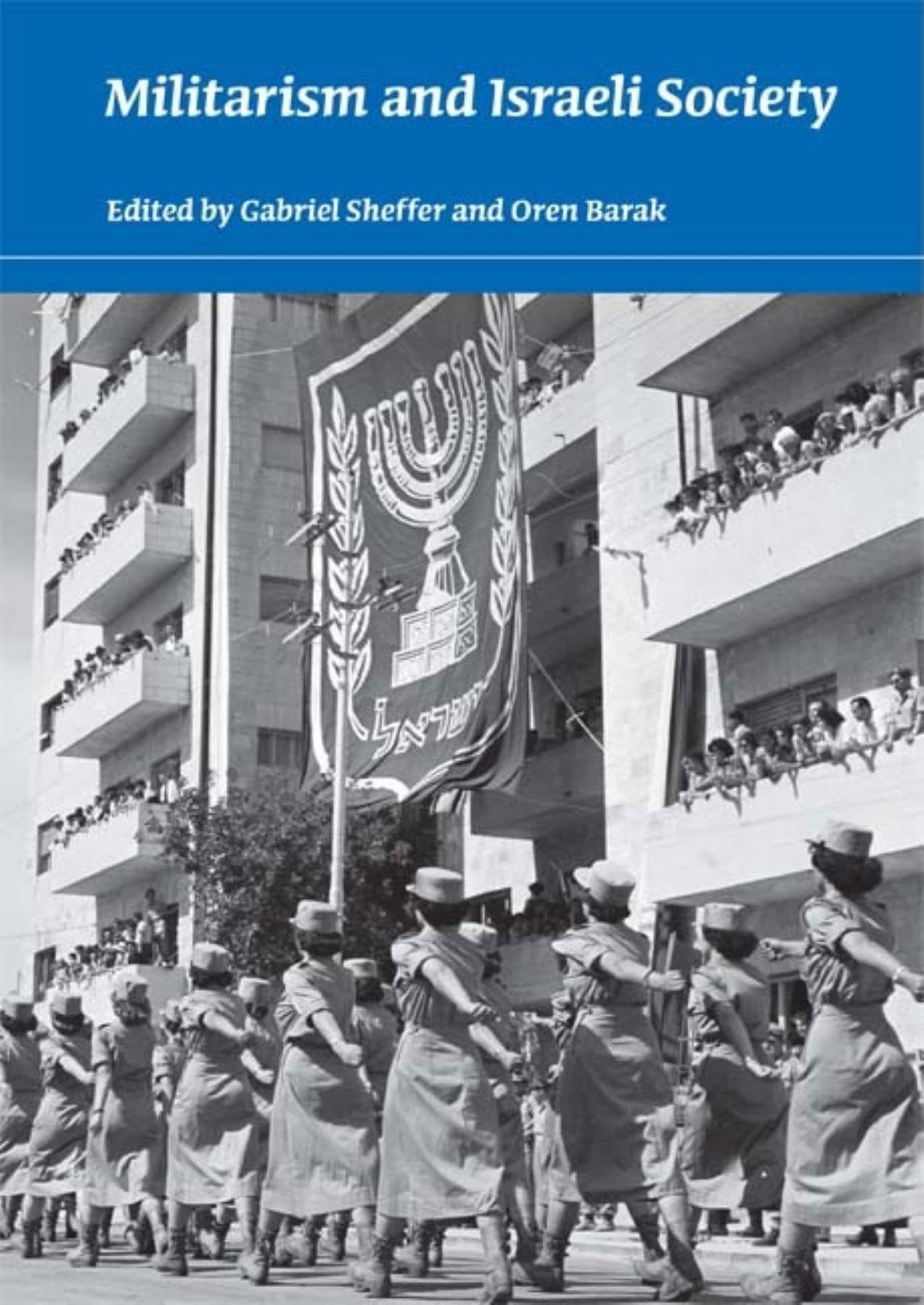 Militarism and Israeli Society (An Israel Studies Book),Used