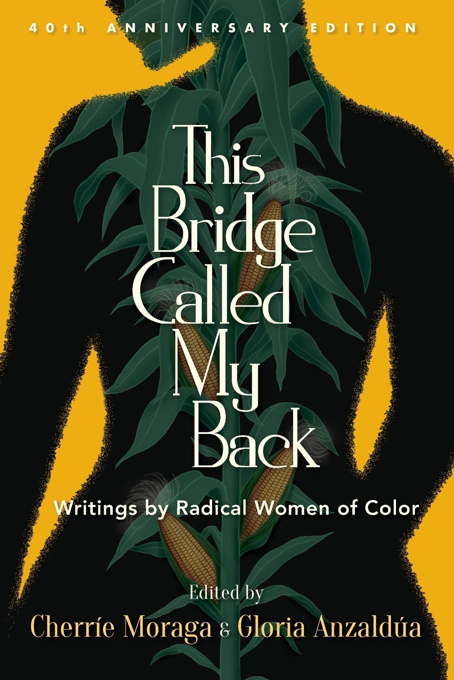 This Bridge Called My Back, Fortieth Anniversary Edition: Writings by Radical Women of Color,Used