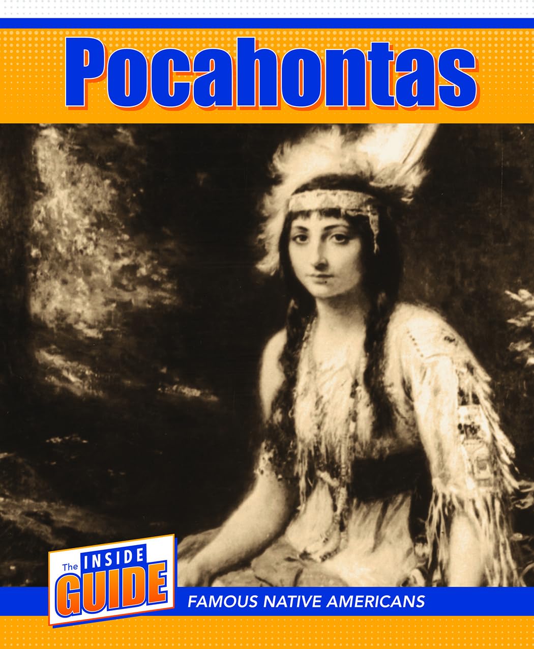 Pocahontas (The Inside Guide: Famous Native Americans),Used