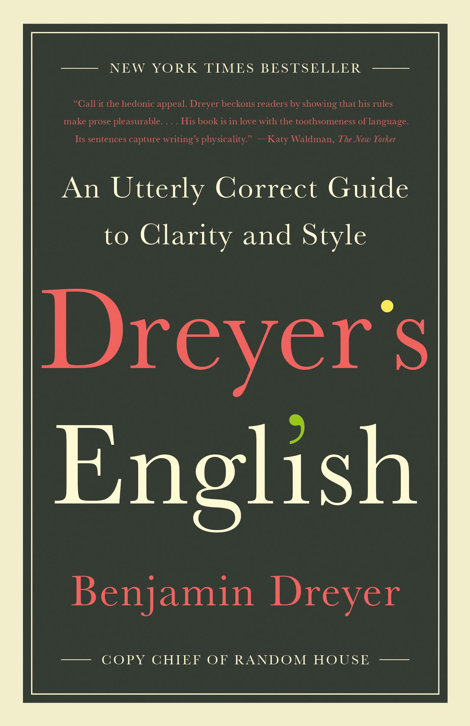 Dreyer's English: An Utterly Correct Guide to Clarity and Style,Used
