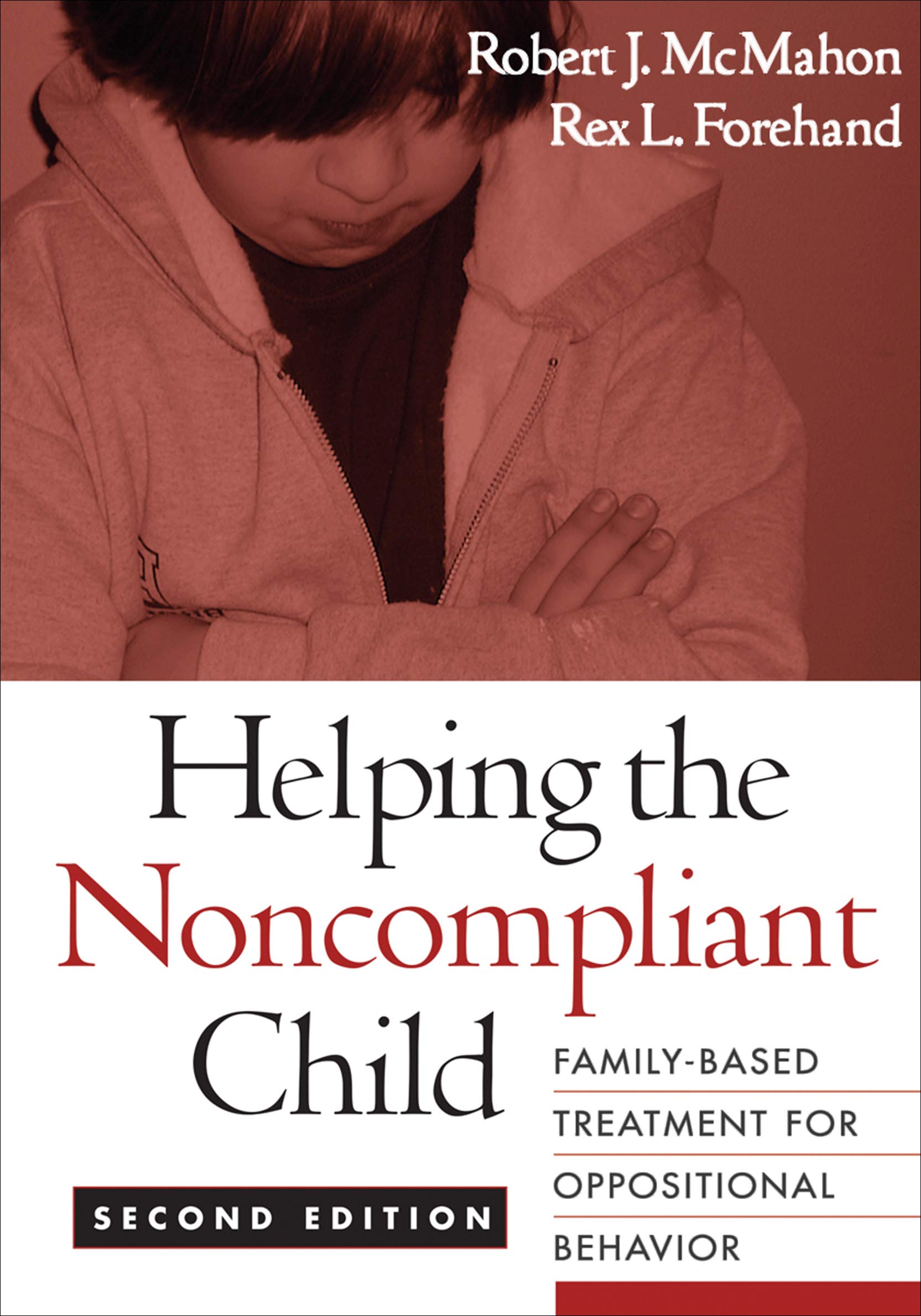 Helping The Noncompliant Child: Familybased Treatment For Oppositional Behavior,New