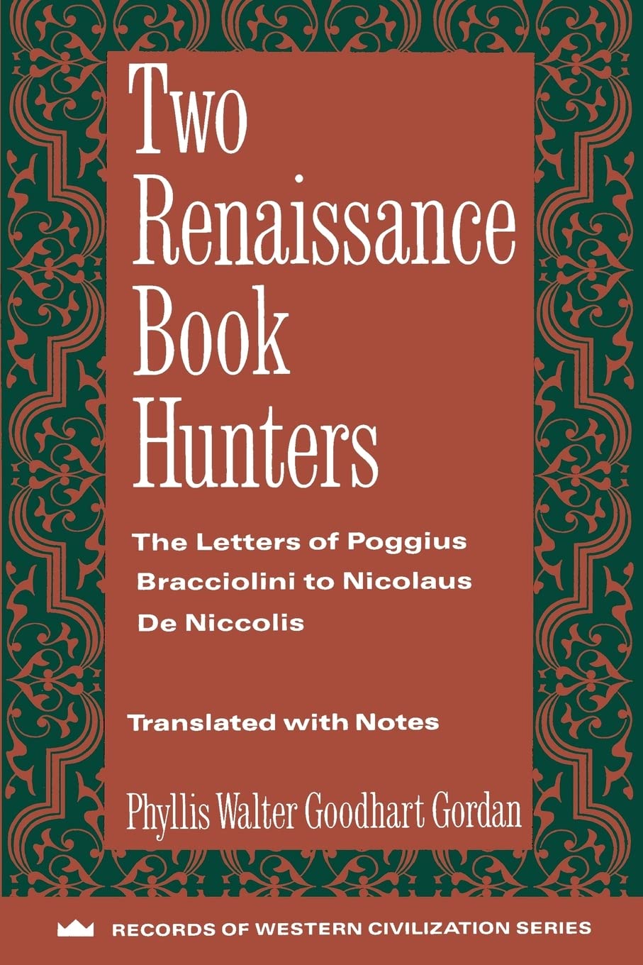 Two Renaissance Book Hunters: The Letters of Poggius Bracciolini to Nicolaus De Niccolis,Used