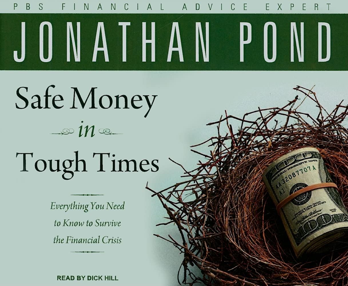 Safe Money in Tough Times: Everything You Need to Know to Survive the Financial Crisis,Used