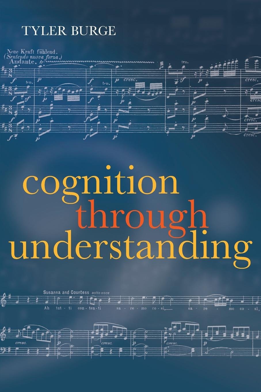 Cognition Through Understanding: SelfKnowledge, Interlocution, Reasoning, Reflection: Philosophical Essays, Volume 3,Used