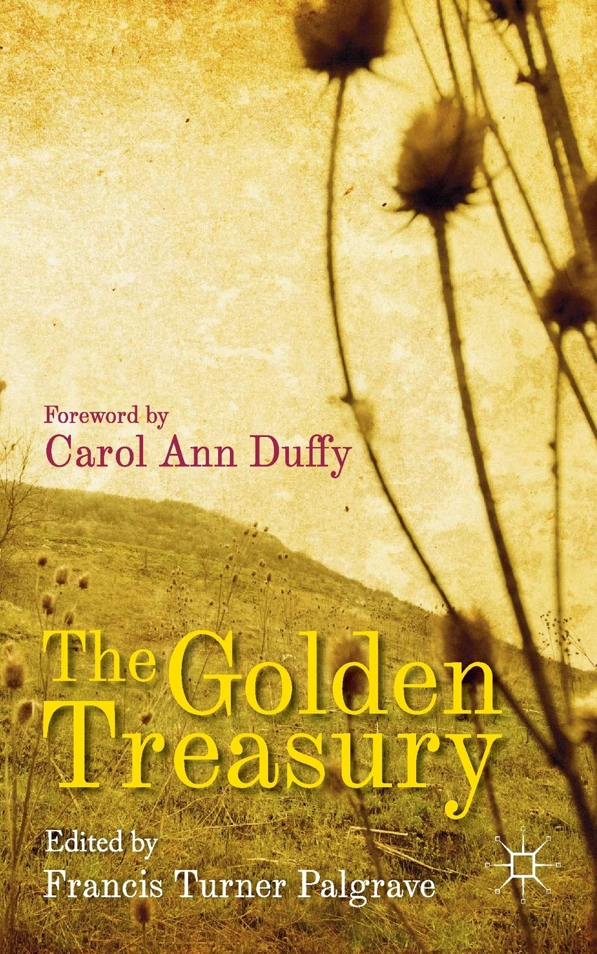 The Golden Treasury: Of the Best Songs and Lyrical Poems in the English Language,Used