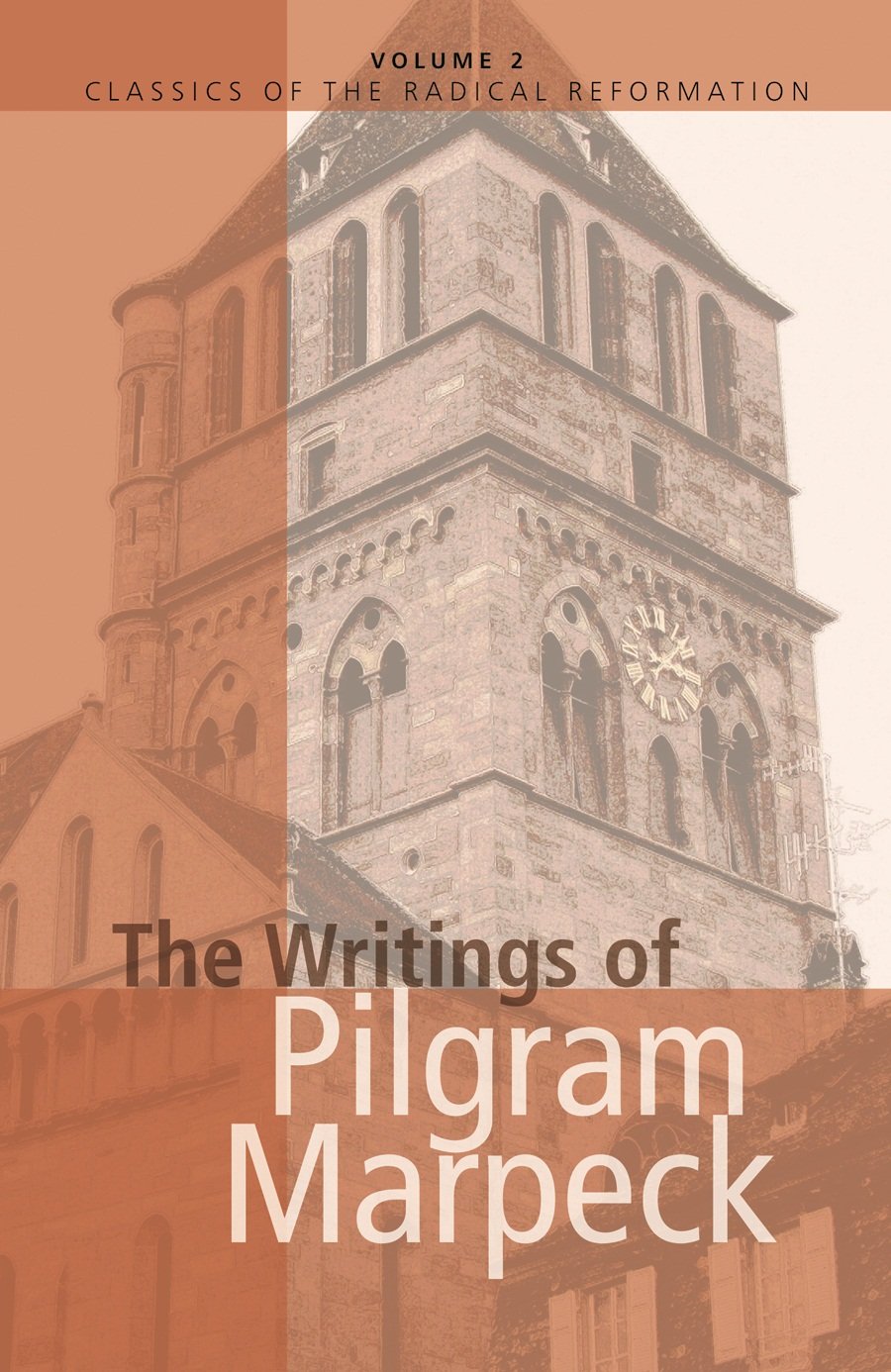 The Writings of Pilgram Marpeck (Classics of the Radical Reformation, 2) (English and German Edition),Used