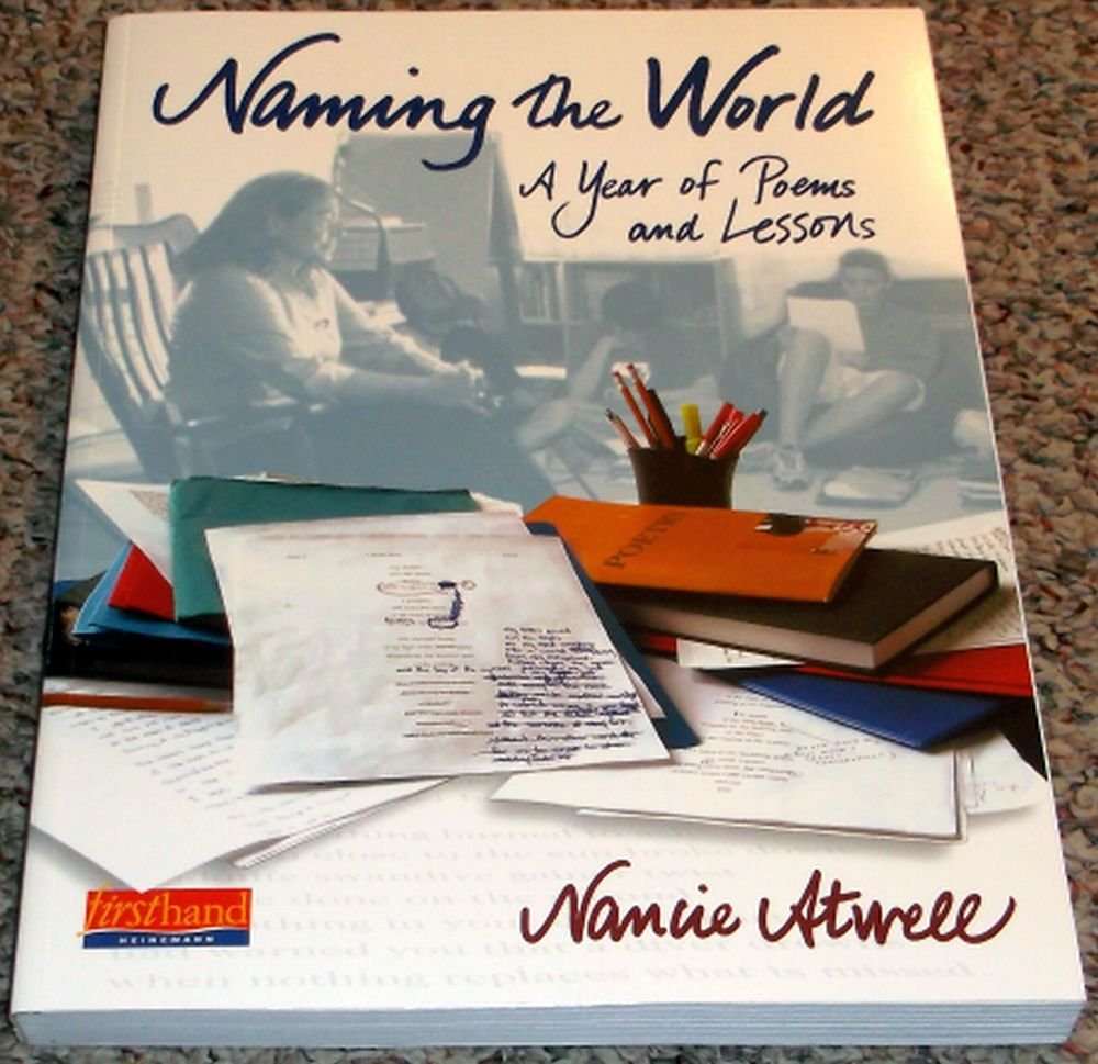Naming The World: A Year Of Poems And Lessons,Used