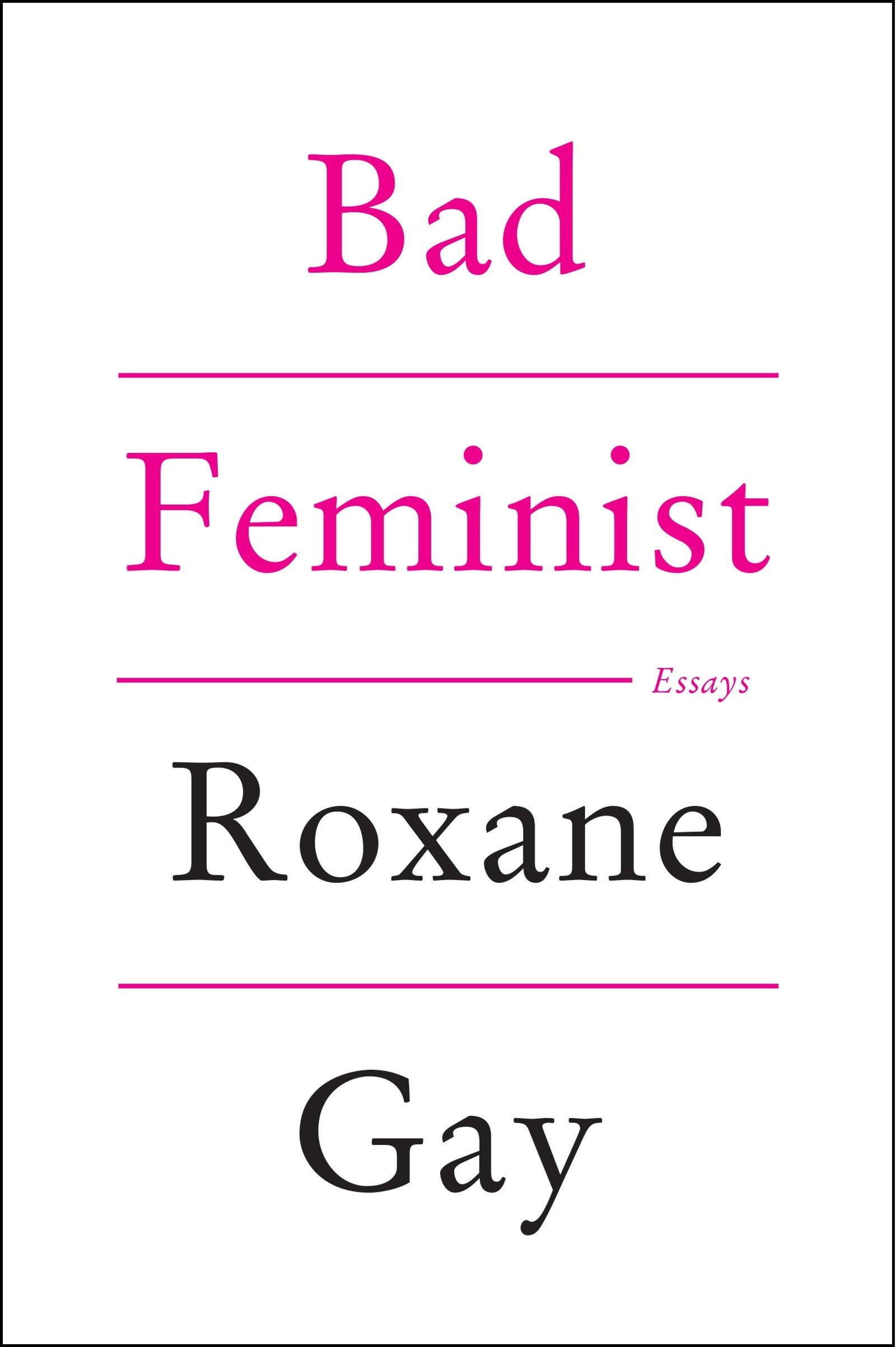 Bad Feminist: Essays,New