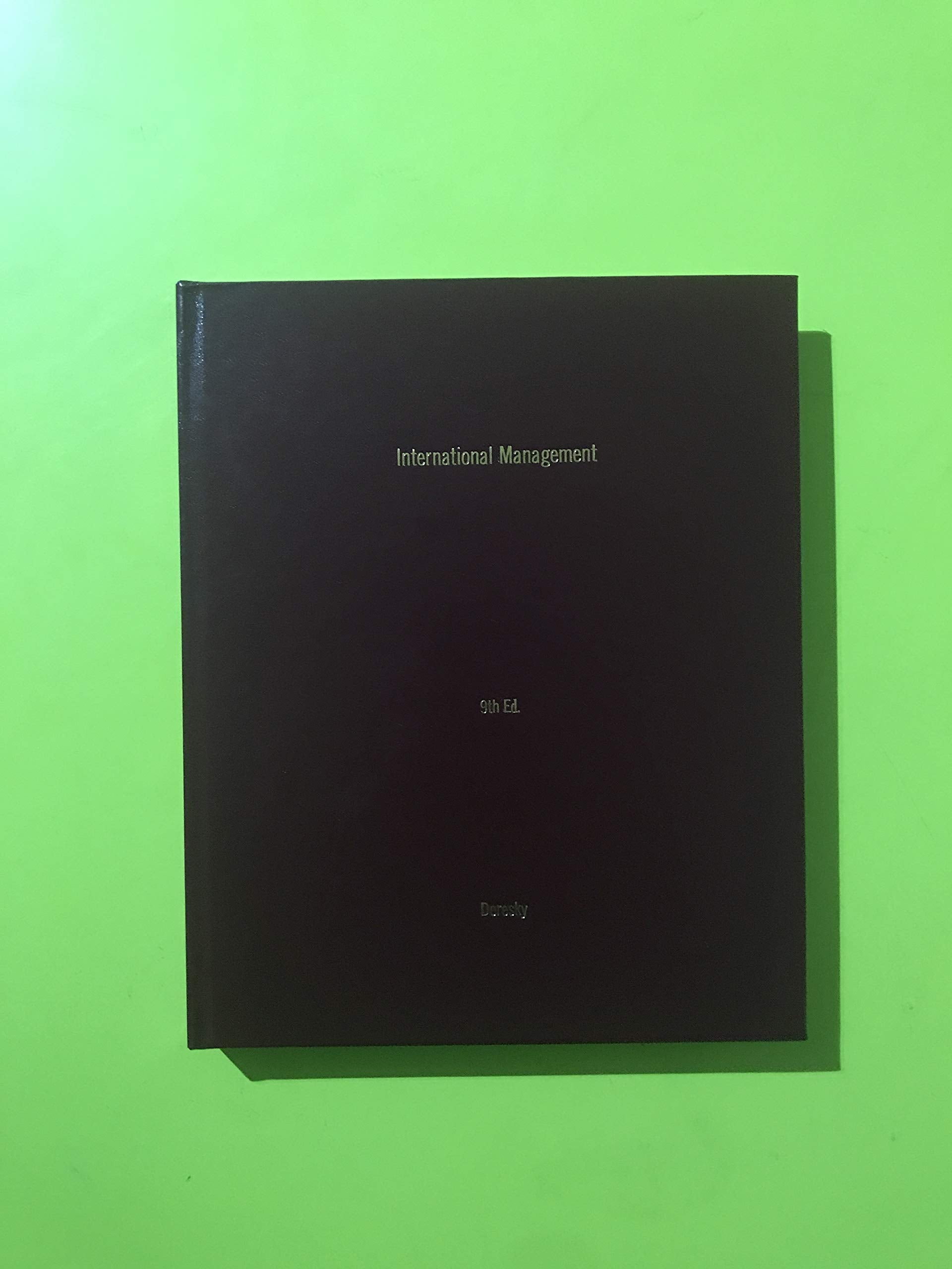 International Management: Managing Across Borders And Cultures, Text And Cases,Used