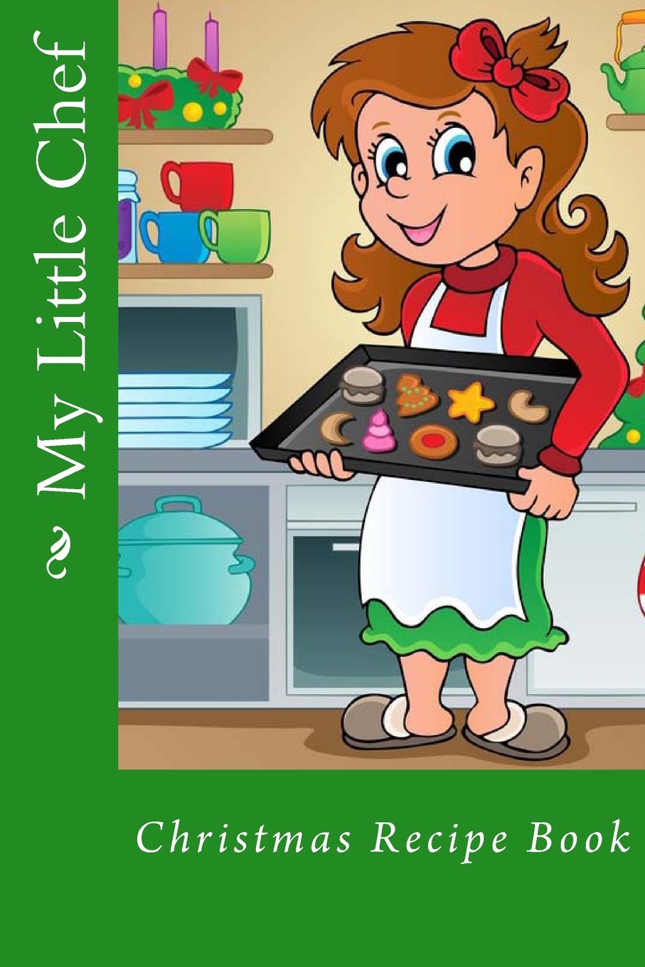 My Little Chef: Christmas Recipe Book (Blank Recipe Books),Used