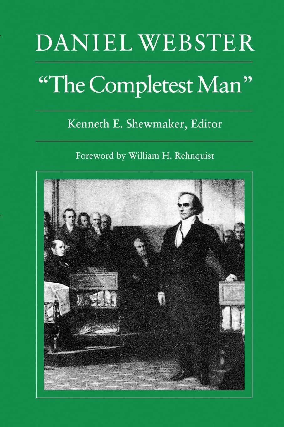 Daniel Webster, The Completest Man: Documents from The Papers of Daniel Webster,Used