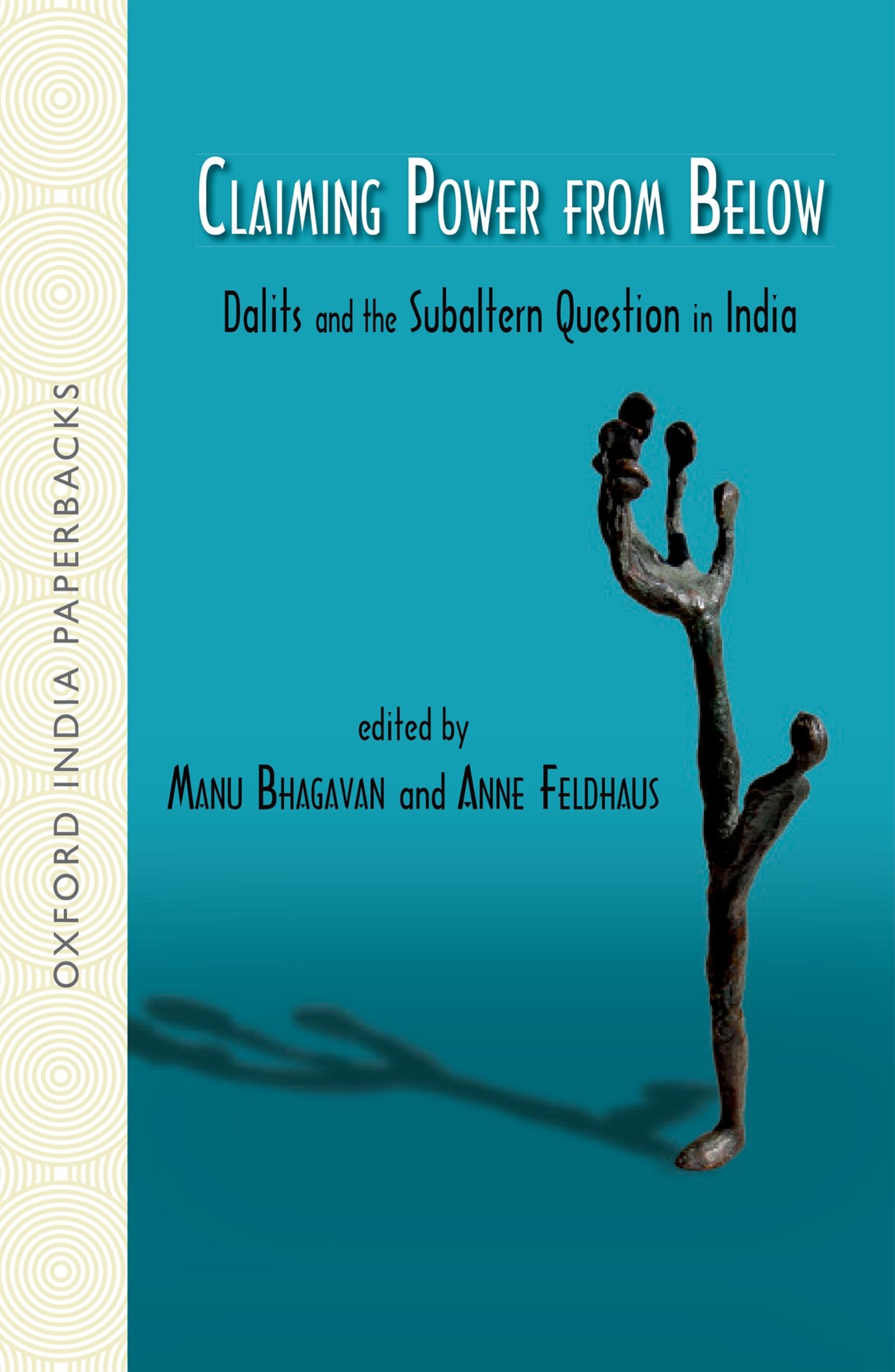 Claiming Power from Below: Dalits and the Subaltern Question in India (Oxford India Paperbacks),Used