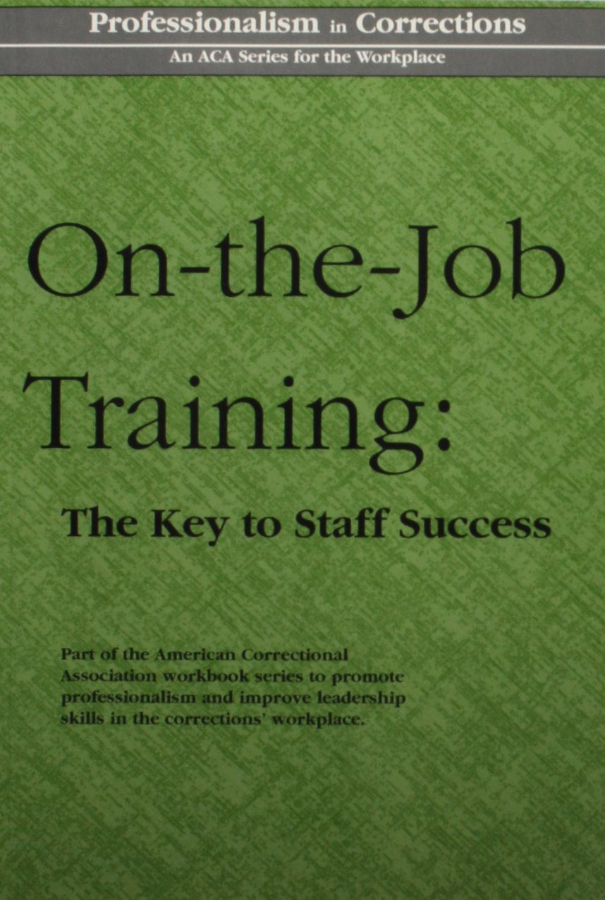 OnTheJob Training: The Key to Staff Success,Used