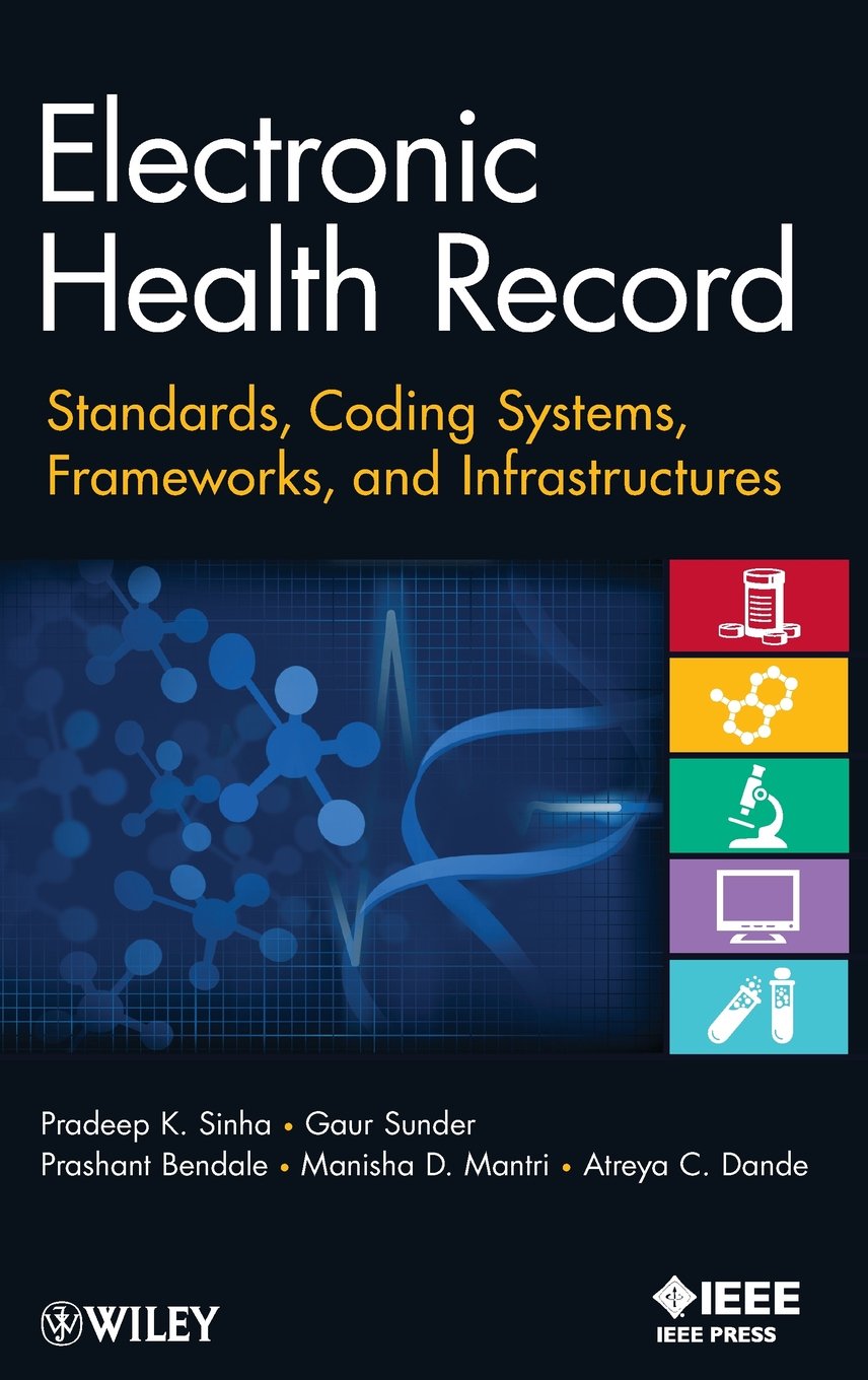 Electronic Health Record: Standards, Coding Systems, Frameworks, and Infrastructures,New