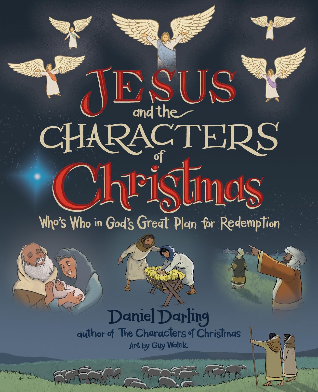 Jesus And The Characters Of Christmas: Who'S Who In God'S Great Plan For Redemption (A Christmas Book For Kids),New