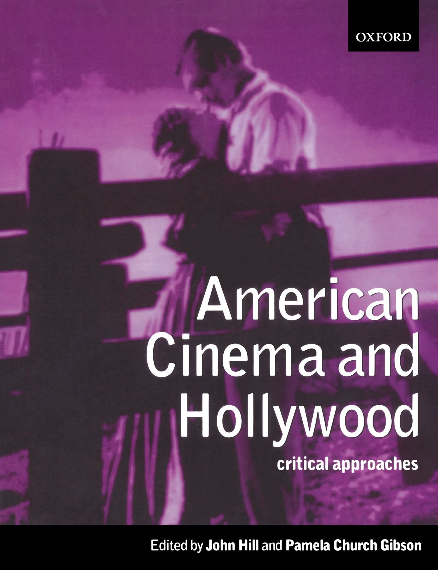 American Cinema and Hollywood: Critical Approaches,New