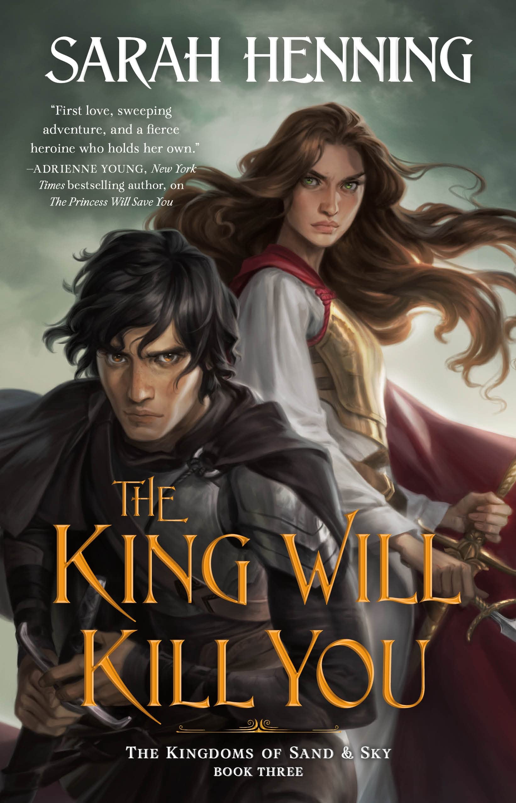 The King Will Kill You: The Kingdoms Of Sand & Sky, Book Three (Kingdoms Of Sand And Sky, 3),New
