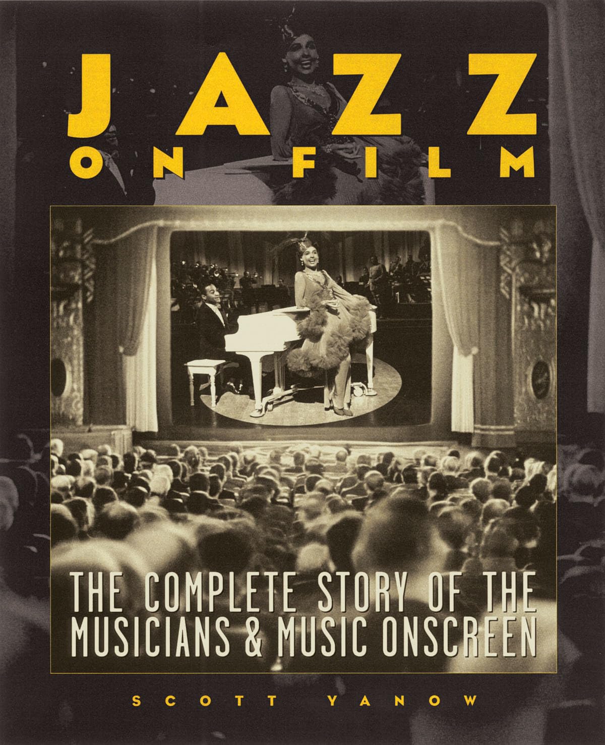 Jazz On Film: The Complete Story Of The Musicians And Music Onscreen