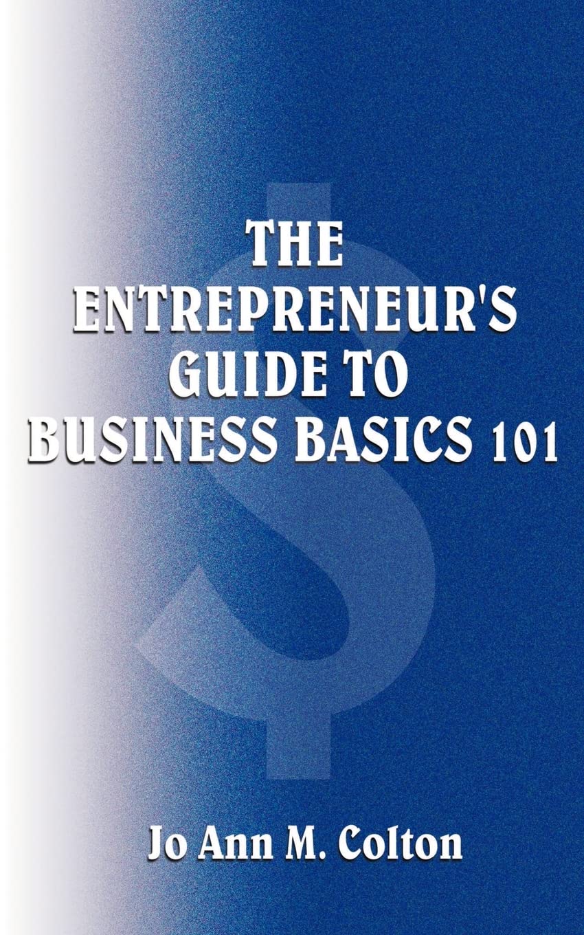 The Entrepreneur's Guide to Business Basics 101,Used