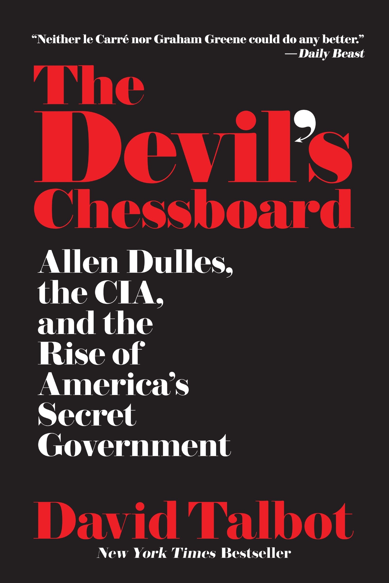 The Devil'S Chessboard: Allen Dulles, The Cia, And The Rise Of America'S Secret Government,Used