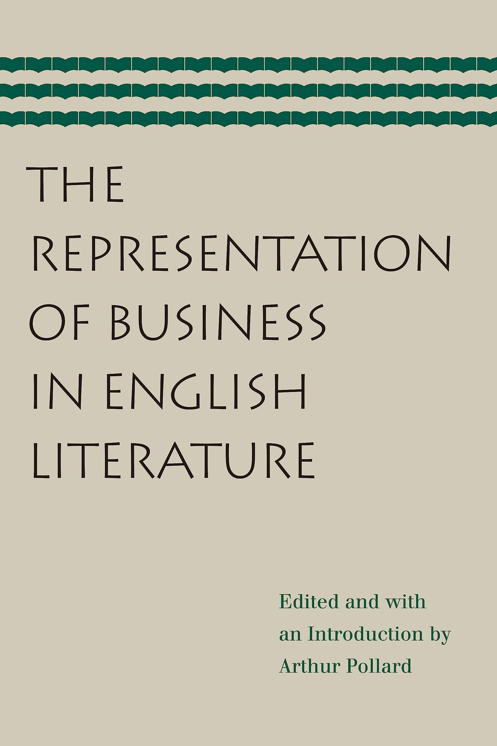 The Representation Of Business In English Literature,New